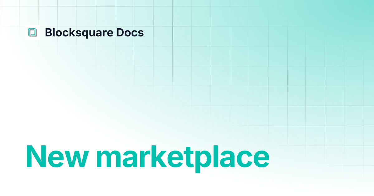 New marketplace | Blocksquare Docs